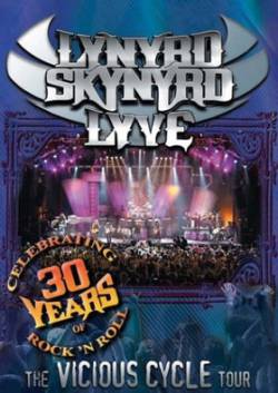 Lynyrd Skynyrd : Lyve! - The Vicious Cycle Tour